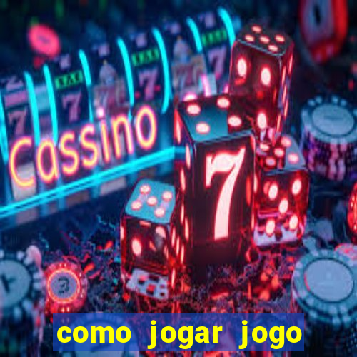 como jogar jogo sem abaixar